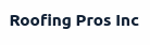 Roofing Pros Inc